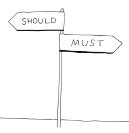 Crossroads of SHOULD and MUST